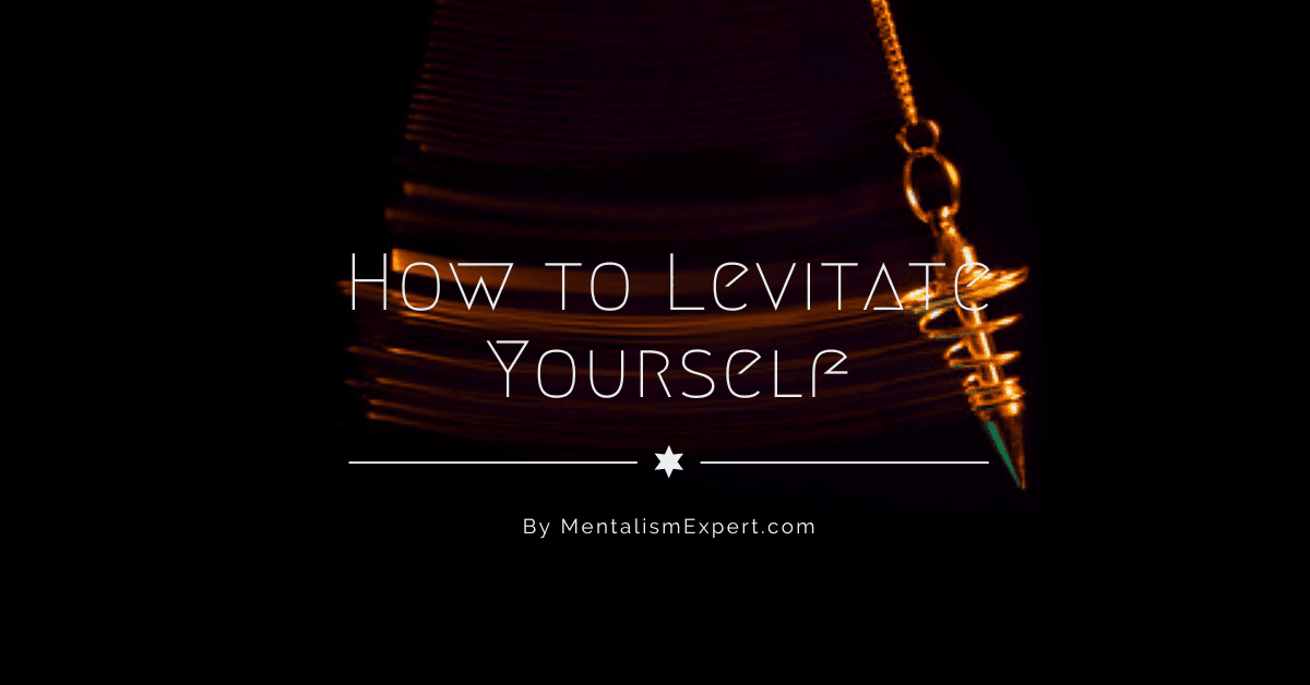 How to Levitate Yourself A StepbyStep Guide
