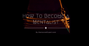 How To Become a Mentalist